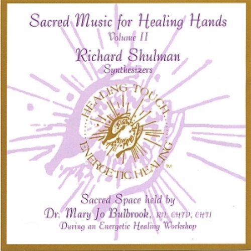 Sacred Music for Healing Hands,  Volume 2