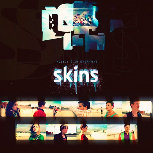 Skins Music: Everyone 6.10