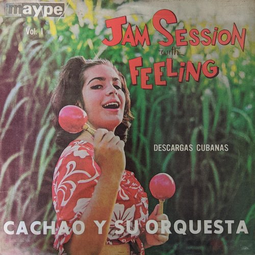 Jam Session with Feeling Vol.1 (Descargas Cubanas)