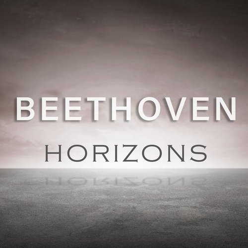 Beethoven: Horizons