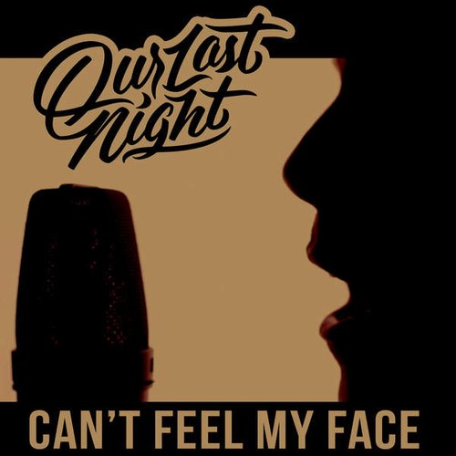 Can't Feel My Face (Originally Performed By The Weeknd)
