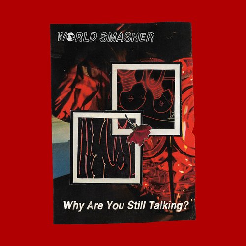 Why Are You Still Talking?