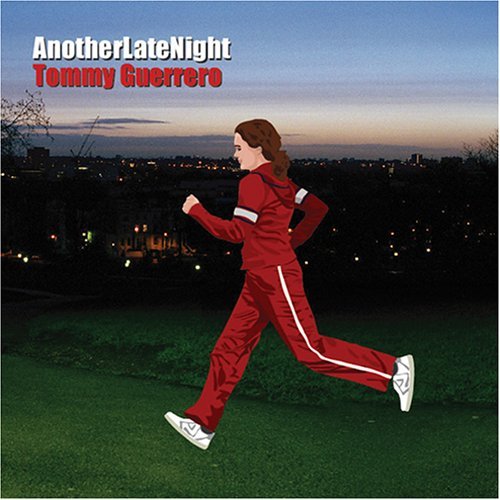 AnotherLateNight: Tommy Guerrero