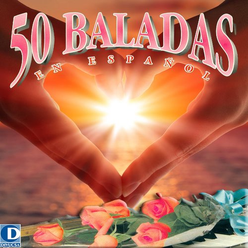 50 Baladas en Español, Vol. 1