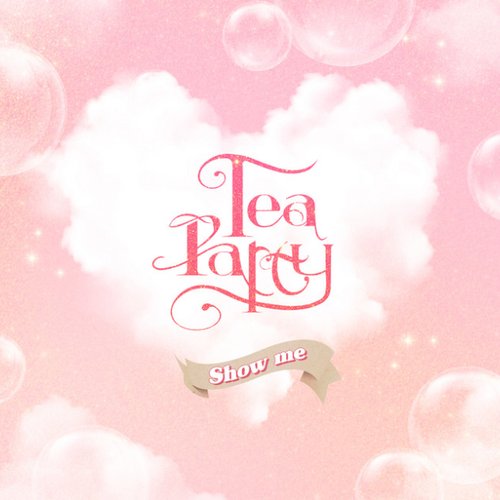 Show Me (IMITATION X Tea Party)