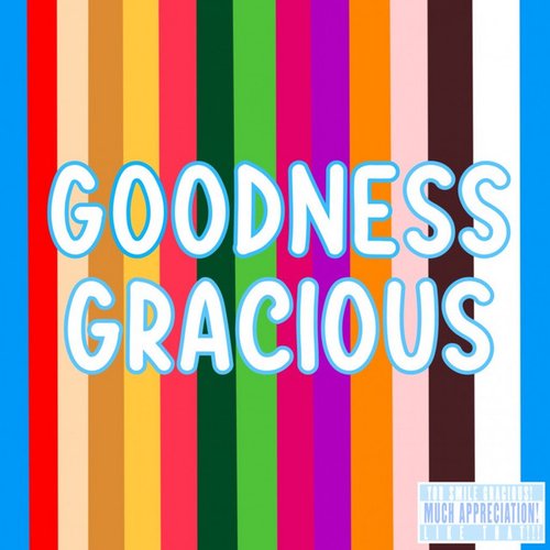 Goodness Gracious - Single