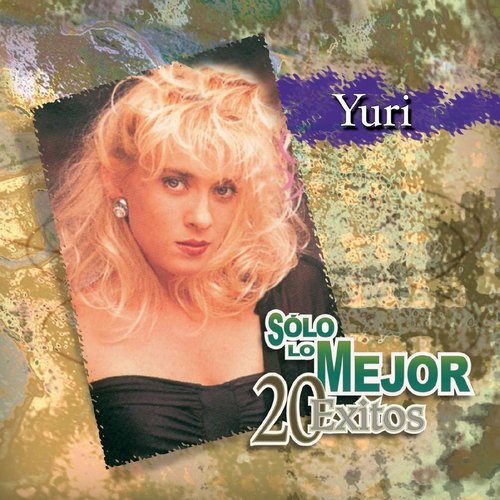 Yuri: Solo Lo Mejor - 20 Éxitos