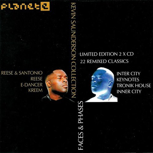 Faces & Phases - The Kevin Saunderson Collection
