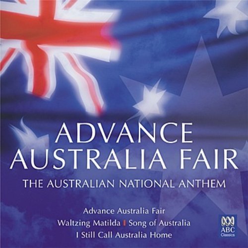 Advance Australia Fair: The Australian National Anthem — Various Artists |  Last.fm