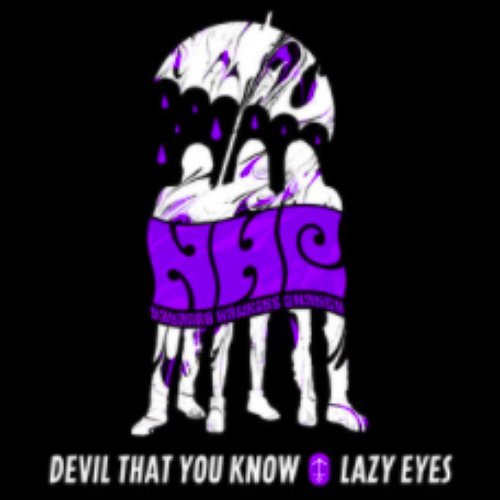 Devil That You Know / Lazy Eyes