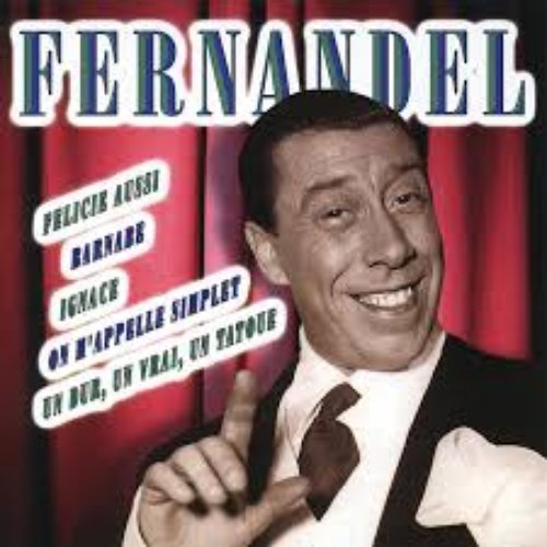 Les Plus Belles Chansons De Fernandel (The Most Beautiful Songs Of Fernandel)