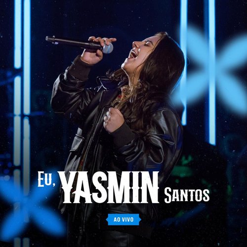 Eu, Yasmin Santos