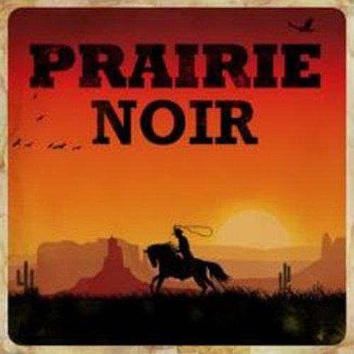 Prairie Noir