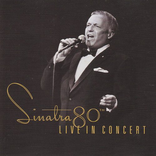 Sinatra 80th Live in Concert