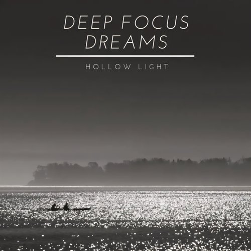 Deep Focus Dreams