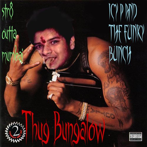 THUG BUNGALOW