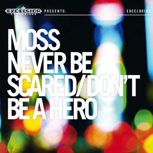 Never Be Scared / Don't Be A Hero