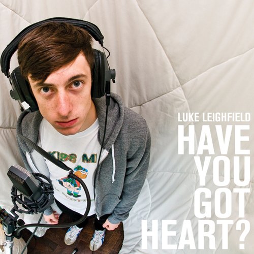 Have You Got Heart?