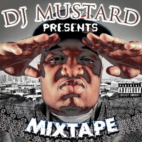 DJ Mustard Presents Mixtape