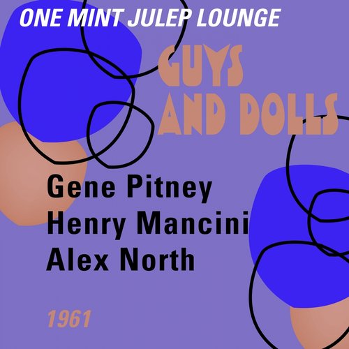 Guys and Dolls (One Mint Julip Lounge 1961)