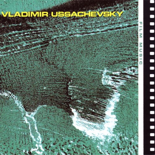 Vladimir Ussachevsky: Film Music