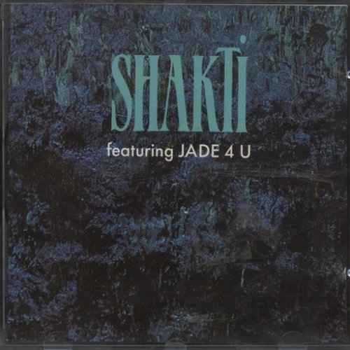Shakti Featuring Jade 4 U