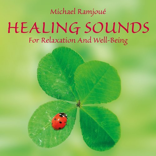 Healing Sounds: For Relaxation and Well-Being