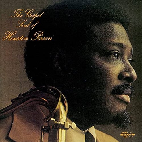 The Gospel Soul Of Houston Person