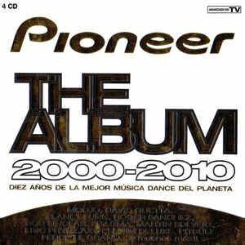 Pioneer the Album 2000-2010