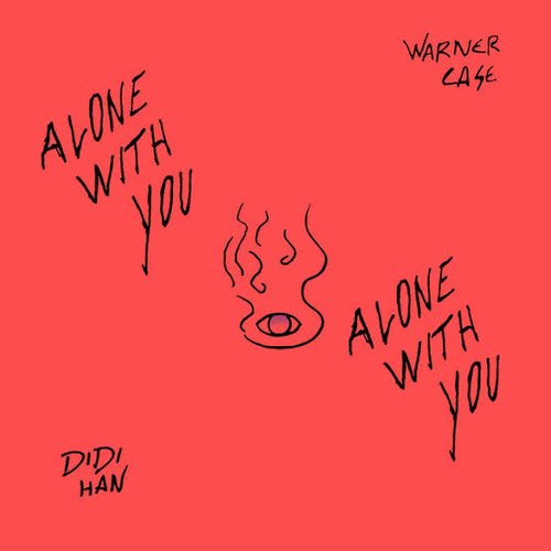 alone with you (feat. Didi Han) - Single