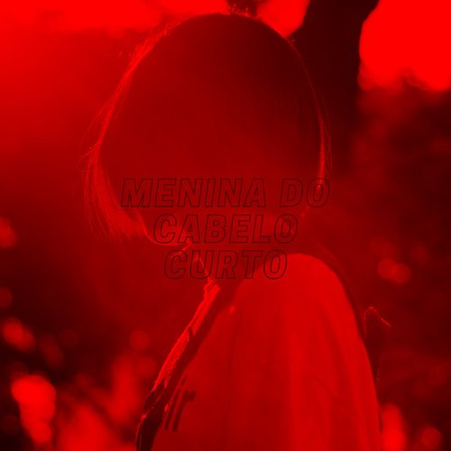 Menina do Cabelo Curto - Single