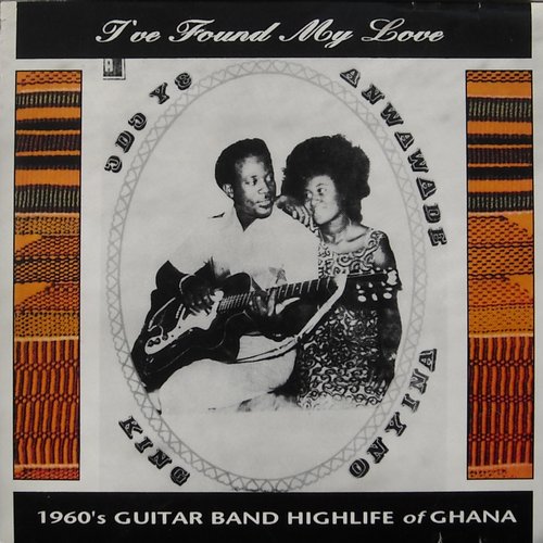 I've Found My Love: 1960s Guitar Band Highlife of Ghana