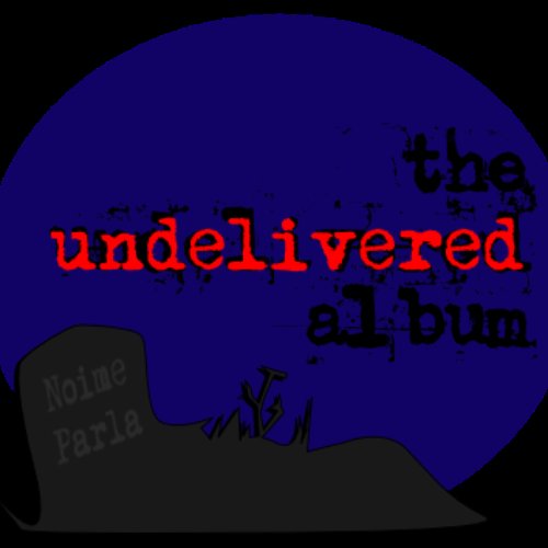 The Undelivered Album