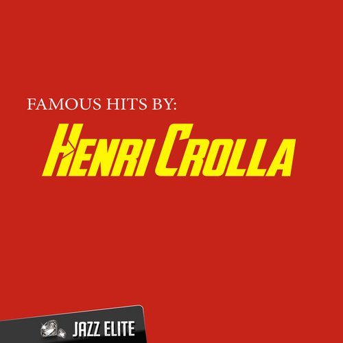 Famous Hits by Henri Crolla