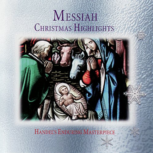 Messiah Christmas Highlights From Handel's Enduring Master Piece