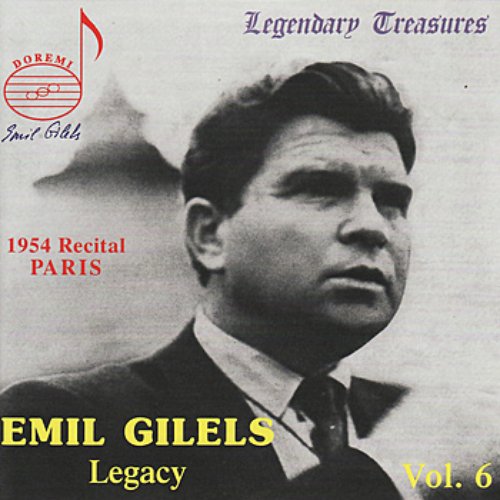 Emil Gilels Legacy Vol. 6