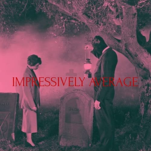 Impressively Average - Single