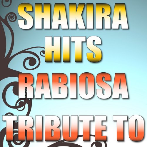 Tribute to Shakira: Rabiosa