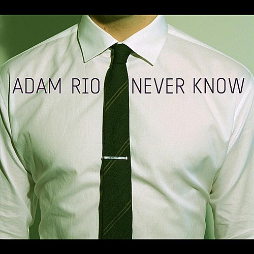 Never Know