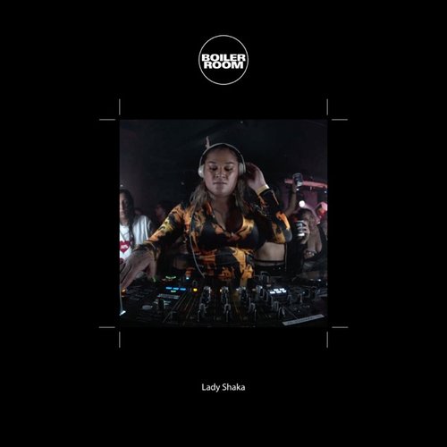 Boiler Room: Lady Shaka in London, Oct 16, 2021 (DJ Mix)