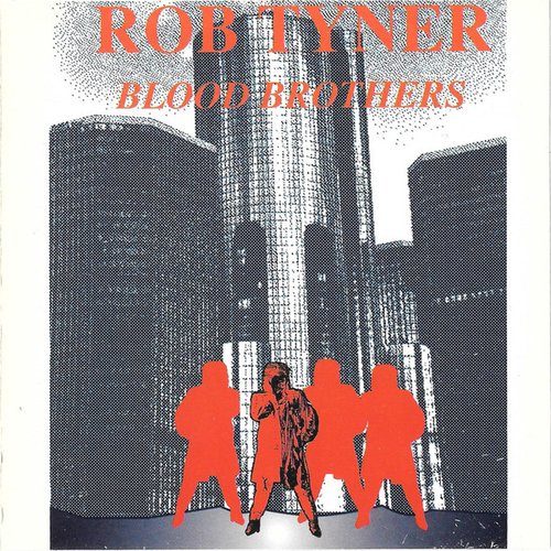 Blood Brothers — Rob Tyner | Last.fm