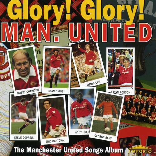 Glory! Glory! (The Manchester United Songs Album) — Various Artists Last.fm