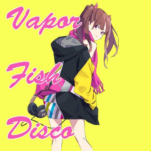 Vapor Fish Disco