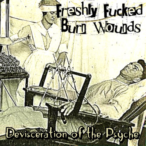 Devisceration of the Psyche