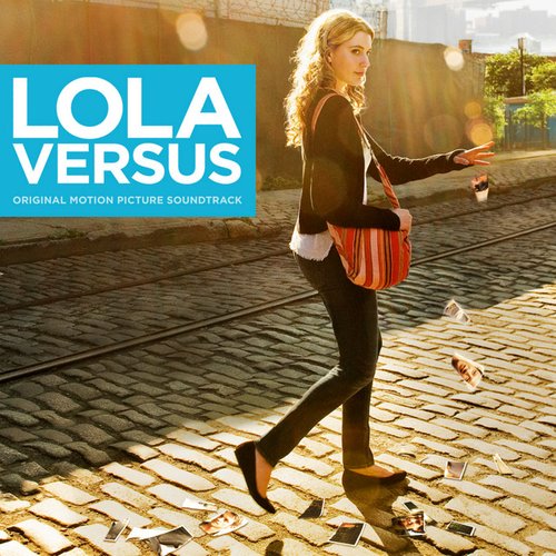 Lola Versus (Original Motion Picture Soundtrack)