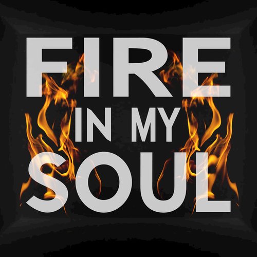 Fire In My Soul