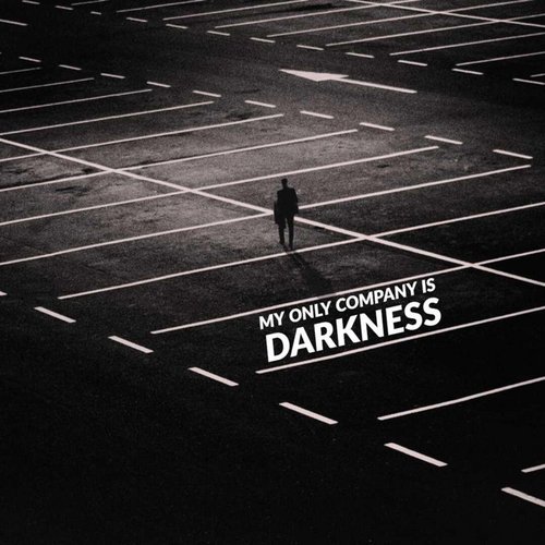 My Only Company Is Darkness - Single