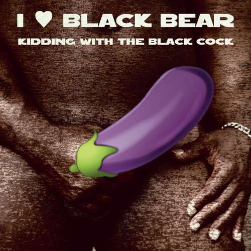 Kidding With The Black Cock