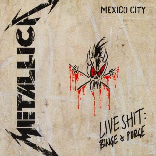Live Sh*t: Binge & Purge (Live In Mexico City)