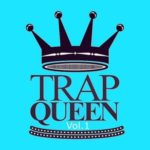 Trap Queen (Vol.1)